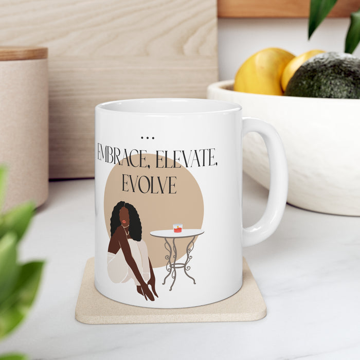 Embrace, Elevate, Evolve — Ceramic Mug