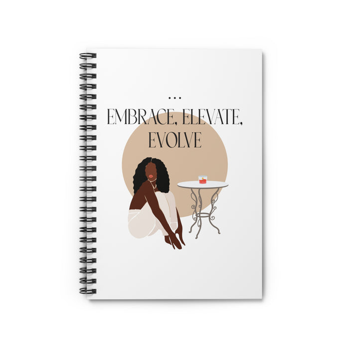 Embrace, Elevate, Evolve — Ruled Spiral Notebook